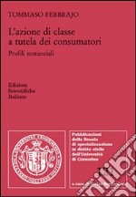 L'azione di classe a tutela dei consumatori libro