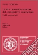 La determinazione esterna del corrispettivo contrattuale libro