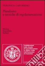 Pluralismo e tecniche di regolamentazione