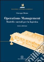 Operations management. Modelli e metodi per la logistica libro