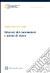 Interessi dei consumatori e azione di classe libro di Di Landro Amalia Chiara