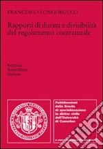 Rapporti di durata e divisibilità del regolamento contrattuale libro