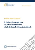 Il giudizio di ottemperanza tra potere amministrativo ed effettività della tutela giurisdizionale