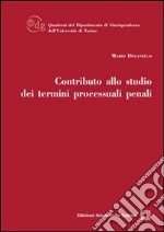 Contributo allo studio dei termini processuali penali libro