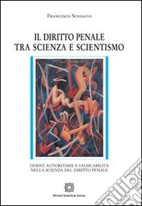 Il diritto penale tra scienza e scientismo