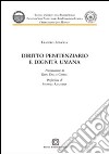 Diritto penitenziario e dignità umana libro di Limoccia Leandro