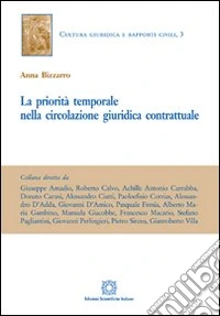 La priorità temporale nella circolazione giuridica contrattuale libro