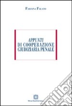 Appunti di cooperazione giudiziaria penale libro