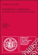 Prescrizione e decadenza. Contributo alla teoria del «giusto rimedio»