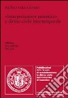 «Interpretazione autentica» e diritto civile intertemporale libro di Virgadamo Pietro