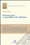 Autonomia privata e responsabilità sociale dell'impresa libro di Addante Adriana