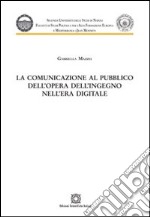 La comunicazione al pubblico dell'opera dell'ingegno nell'era digitale libro