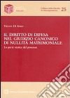 Il diritto di difesa nel giudizio canonico di nullità matrimoniale libro