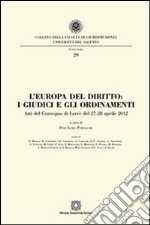 L'Europa del diritto. I giudici e gli ordinamenti libro