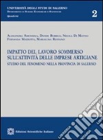 Impatto del lavoro sommerso sull'attività delle imprese artigiane libro