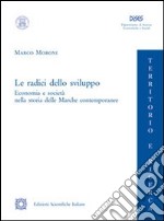 Le radici dello sviluppo libro