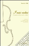 I miei violini. Monografia sui liutai antichi e moderni libro di Villa Maurizio