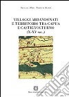 Villaggi abbandonati e territorio tra Capua e Castelnuovo (X-XV sec.) libro di Bova Giancarlo Alpopi Cristina