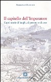 Il capitello dell'imperatore Capri. Storie di luoghi, di persone e di cose libro