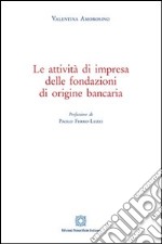 Le attività di impresa delle fondazioni di origine bancaria