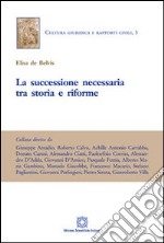 La successione necessaria tra storia e riforme