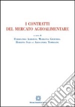 I contratti del mercato agroalimentare libro