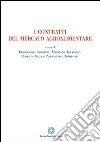 I contratti del mercato agroalimentare libro di Giuffrida Marianna