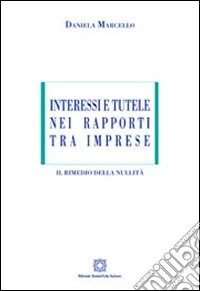 Interessi e tutele nei rapporti tra imprese