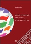 Ostilità convergenti. Stampa diocesana, razzismo e antisemitismo nell'Italia fascista (1937-1939) libro di Mazzini Elena