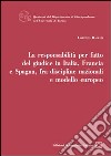 La responsabilità per fatto del giudice in Italia, Francia e Spagna, fra discipline nazionali e modello europeo libro di Bairati Lorenzo