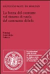 La forma del contratto nel sistema di tutela del contraente debole libro di Berti de Marinis Giovanni