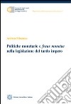 Politiche monetarie e fraus monetae nella ligislazione del tardo impero libro di Filocamo Andrea