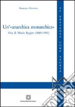 Un'«anarchica monarchica»