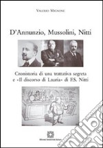 D'Annunzio, Mussolini, Nitti