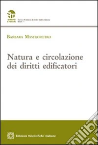 Natura e circolazione dei diritti edificatori