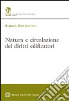 Natura e circolazione dei diritti edificatori libro di Mastropietro Barbara