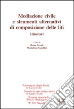 Mediazione civile e strumenti alternativi di composizione delle liti libro