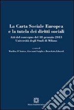 La carta sociale europea e la tutela dei diritti sociali libro