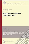 Risarcimento e sanzione nell'illecito civile libro di Quarta Francesco