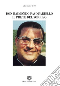 Don Raimondo Pasquariello. Il prete del sorriso libro