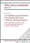 La semplificazione amministrativa come principio dell'essere e dell'agire dell'amministrazione libro