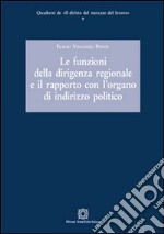 Le funzioni della dirigenza regionale e il rapporto con l'organo di indirizzo politico