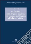 Le funzioni della dirigenza regionale e il rapporto con l'organo di indirizzo politico libro di Ponte Flavio Vincenzo