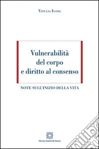 Vulnerabilità del corpo e diritto al consenso