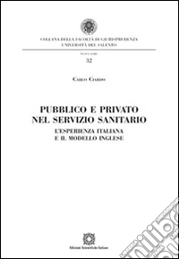 Pubblico e privato nel servizio sanitario libro