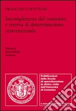 Incompletezza del contratto e riserva di determinazione convenzionale