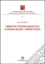 Diritto internazionale e democrazia ambientale libro