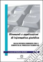 Strumenti e applicazioni di informatica giuridica libro