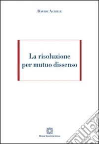La risoluzione per mutuo dissenso