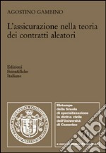 L'assicurazione nella teoria dei contratti aleatori libro